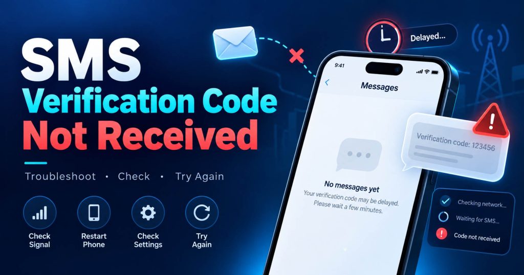 SMS Verification: Common Errors and Effective Solutions 2 SMS Verification Code Not Received